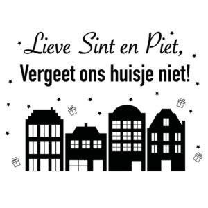 Raamsticker met tekst: lieve Sint en Piet, vergeet ons huisje niet.